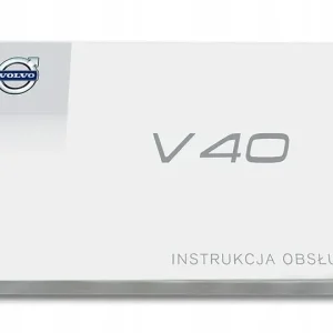 Volvo V40 2012 - 2019 Instrukcja Obsługi Szybka dostawa