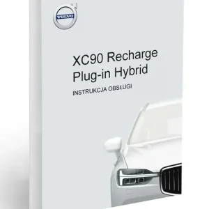 Niska cena Volvo XC90 Recharge Plug-in Hybrid 2020-2026 Instrukcja Obsługi Polski