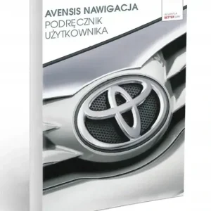 Toyota Avensis Nawigacja od 2015 Instrukcja Obsług Zamów teraz