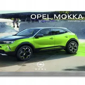 Opel Mokka B od 2020 Instrukcja Obsługi Wysoka jakość