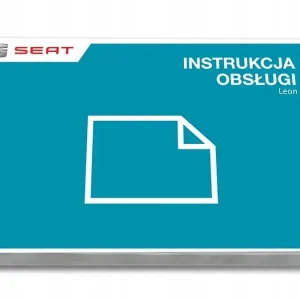 Seat Leon 3 Modele 2013-2018 Instrukcja Obsługi Szybka dostawa