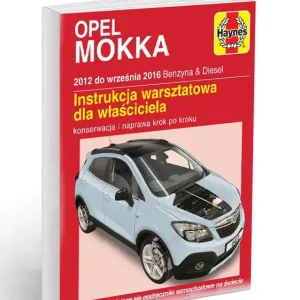 Promocja OPEL MOKKA 2012 - 2016 INSTRUKCJA NAPRAW HAYNES SAM NAPRAWIAM