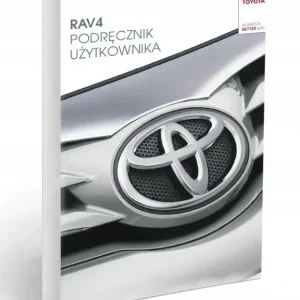 Toyota RAV4 od 2013 Nowa Instrukcja Obsługi Darmowa dostawa