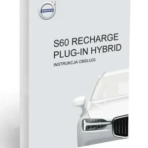 Autentyczny Volvo S60 Recharge Plug-in Hybrid 2023-2026 Instrukcja Obsługi Polski