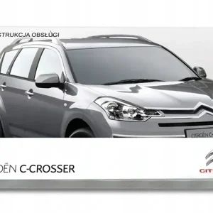 Citroen C-Crosser + Nawigacja Instrukcja Obsługi Darmowa dostawa